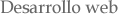 Desarrollo web